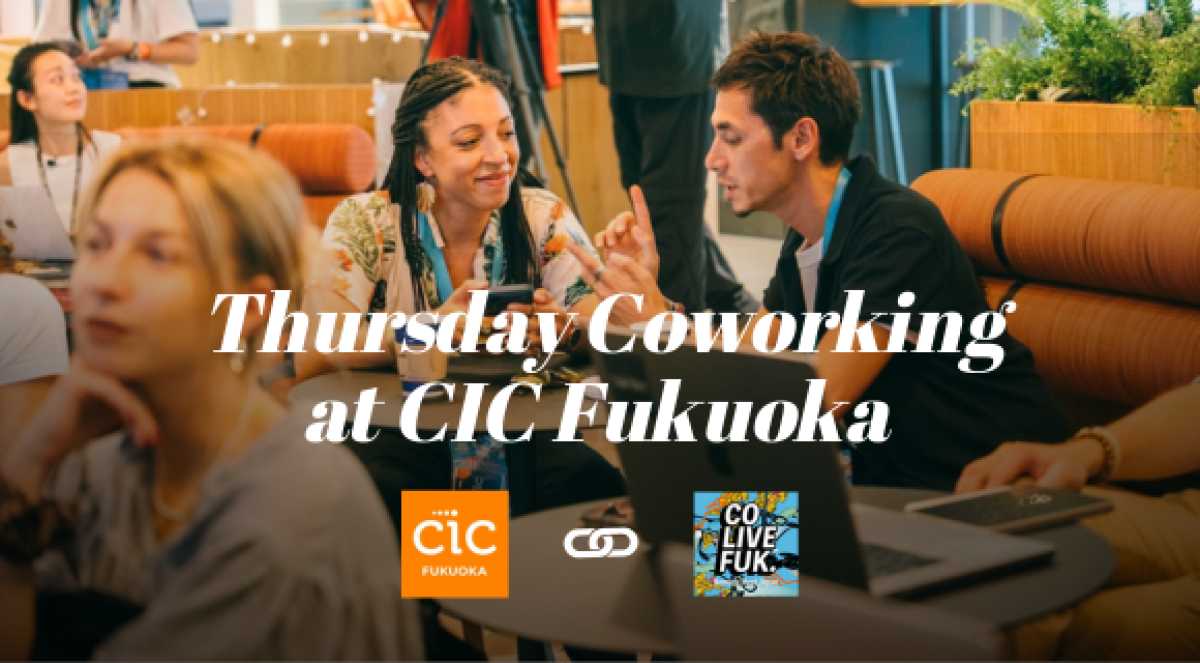 📣 Thursday Coworking at CIC Fukuoka