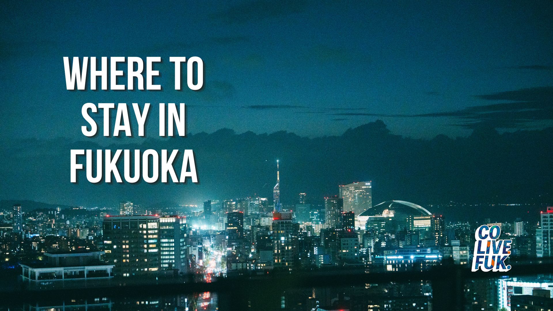 The Ultimate Accommodation Guide for Colive Fukuoka Community 📃